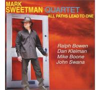 Sweetman, Mark Quartet - All Paths Lead To One