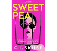 Sweetpea: Now a major Sky TV series, new for 2025! The hilariously twisted serial killer thriller you can’t put down: Book 1