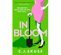 Sweetpea Series (2) In Bloom [Not-Us]: Now a major Sky TV series, new for 2024! The darkly funny serial killer thriller you can’t put down: Book 2