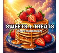 Sweets and Treats: A Bold & Easy Coloring Book for Adults: Cute, Bold & Easy Designs of Cakes, Ice Cream, Donuts, and Comfort Foods for Relaxation