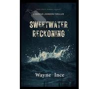 Sweetwater Reckoning: A Marcus Johnson Thriller: 1