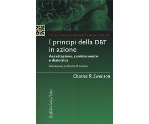 Swenson Charles R. - I principi della DBT in azione. Accettazione, cambiamento e
