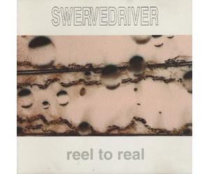 Swervedriver - Reel To Real
