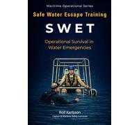 SWET - Safe Water Escape Training: Operational Survival in Water Emergencies