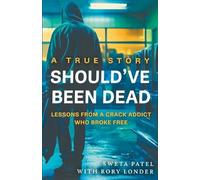 Sweta Patel Rory Londer Should've Been Dead (Tascabile)