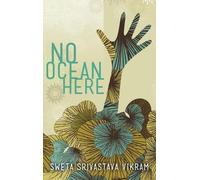 Sweta Srivastava Vikram No Ocean Here (Copertina rigida)