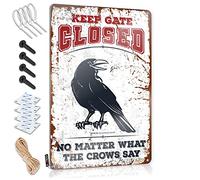SWFG Targa in metallo divertente Keep Gate Closed No Matter What The Crows Say Targa in latta, accessorio per camera da letto per ragazzi e ragazzi (20 x 30 cm)