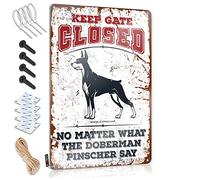 SWFG Targa in metallo divertente Keep Gate Closed No Matter What The Doberman Pinscher Say Targa in metallo per bar decorazione casa bar (30 x 40 cm)