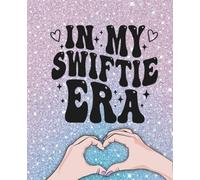 Swift Composition Notebook: Stylish Taylor-Inspired Notebook with “In My Era” Design - Perfect for Girls, Teens & Women