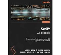 Keith Moon Chris Barker Daniel Bolella Nathan Lawlor Swift Cookbook (Tascabile)