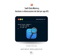 Swift Data Mastery Gestione e ottimizzazione dei dati per app iOS