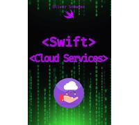 Swift for Cloud Services: Integrating with AWS, Azure, Google Cloud and Firebase