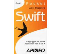 Swift. Il linguaggio per creare applicazioni iOS e OS X
