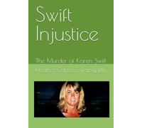 Swift Injustice: The Murder of Karen Swift