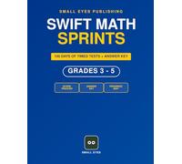 Swift Math Sprints: 100 Days of Multiplication Mastery: Timed Tests and Answer Key for Grades 3-5