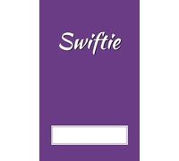 Swiftie Journal/Notebook: Perfect for any Taylor Swift fan. 5” x 8” size. Write down your thoughts, ideas, dreams. 113 blank ruled pages. A great gift idea.