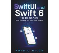 SwiftUI and Swift 6 for Beginners: Build Your First iOS Apps from Scratch