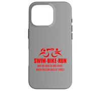 SWIM BIKE RUN Triatleta-Perché essere bravi in uno sport? Triathlon Custodia per iPhone 16 Pro