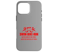 SWIM BIKE RUN Triatleta-Perché essere bravi in uno sport? Triathlon Custodia per iPhone 16 Pro Max