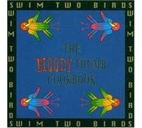 Swim Two Birds - The Bloody Thumb Cookbook - Cd