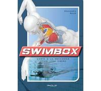 Swimbox. L'arte e la meccanica dello stile libero