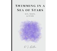 Swimming in a Sea of Stars: Sun, Moon, & Stars