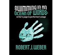 SWIMMING IN AN OCEAN OF WORDS:: writer's page to performer's stage