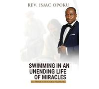 SWIMMING IN AN UNENDING LIFE OF MIRACLES: Get Awoken To The Realm Of Possibilities