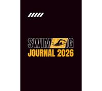 Swimming Journal 2026: Tracking your Daily Swims and Achievements, Races, Goals. Week-to-View Diary for 52 Weeks (12 Month) with UK Holidays & Inspirational Quotes