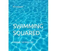 SWIMMING SQUARED: SWIMMING THE FRENCH WAY
