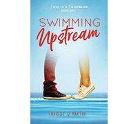 Swimming Upstream: A Sweet Young Adult Romance