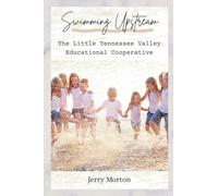 Swimming Upstream: The Little Tennessee Valley Educational Cooperative
