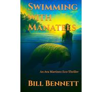 Swimming with Manatees: An Eco-Thriller of Justice and Redemption: 1