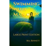 Swimming with Manatees: Large Print Edition