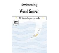 Swimming Word Search: The Swimmer’s Word Search: 50+ Puzzles for the Pool & Open Water | 110-Page Gift Book