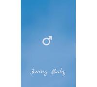 Swing, Baby: My kinky little secret - Seine Sicht