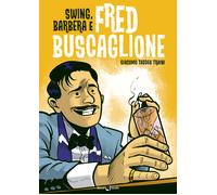 Swing, Barbera e Fred Buscaglione - Taddeo Traini Giacomo