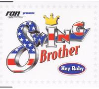 Swing Brother - Hey Baby