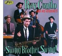 Swing Brother Swing by Ray Condo & The Ricochets (1997-12-25)