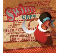 Swing Café, Un voyage aux origines du jazz - édition 2018
