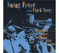 Swing Fever - Chicken Ain't Nothin But a Bird