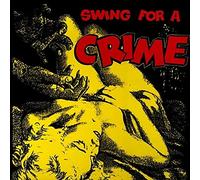SWING FOR A CRIME - VARIOUS