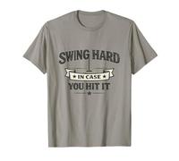 Swing Hard in Case You Hit It More Holes Golf Meme Maglietta