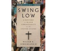 Swing Low, Volume 1: A History of Black Christianity in the United States (1)