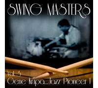 Swing Masters - Gene Krupa Jazz Pioneer 3