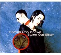 Swing Out Sister - Heaven Only Knows