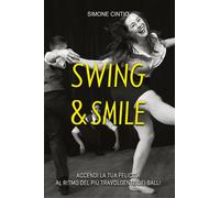 Swing & Smile di Simone Cintio, 2021, Youcanprint