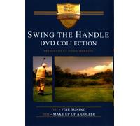 Swing The Handle Fine Tuning And Make up Of A Golfer (Eddie Merrins)