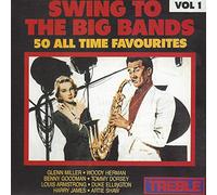 Swing To The Big Bands Vol.1 - 20 All Time Favourites