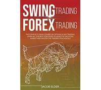 swing trading forex trading: The complete crash course on options and day tradin